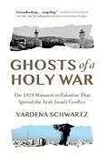 Kartonierter Einband Ghosts of a Holy War von Yardena Schwartz