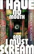 Kartonierter Einband I Have No Mouth, and I Must Scream von Harlan Ellison