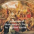 E-Book (epub) Characters of Shakespeare's Plays von William Hazlitt
