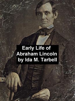 eBook (epub) Early Life of Abraham Lincoln de Ida Tarbell