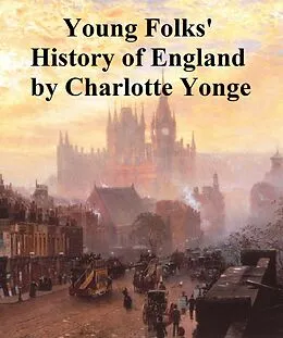 E-Book (epub) Young Folks' History of England von Charlotte Yonge
