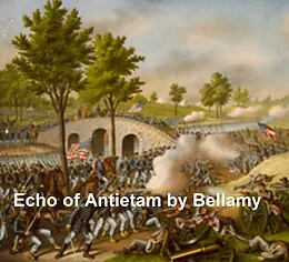 E-Book (epub) Echo of Antietam von Edward Bellamy