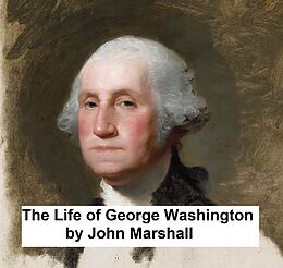 E-Book (epub) Life of George Washington von John Marshall
