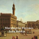 eBook (epub) Mornings in Florence de John Ruskin