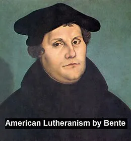 E-Book (epub) American Lutheranism von F. Bente