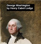 eBook (epub) George Washington de Henry Cabot Lodge