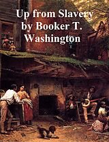 eBook (epub) Up From Slavery de Booker T. Washington