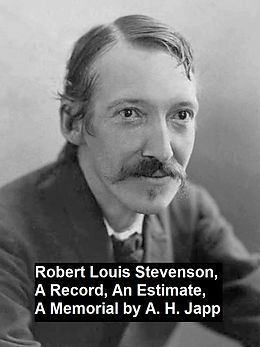 E-Book (epub) Robert Louis Stevenson, a Record, an Estimate, a Memorial von Alexander H. Japp
