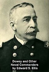 eBook (epub) Dewey and other Naval Commanders de Edward Ellis