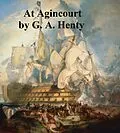 E-Book (epub) At Agincourt von G. A. Henty