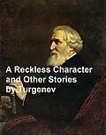 E-Book (epub) Reckless Character and Other Stories von Ivan Turgenev