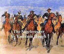 E-Book (epub) Sagebrusher, A Story of the West von Emerson Hough