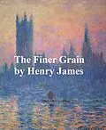 E-Book (epub) Finer Grain von Henry James