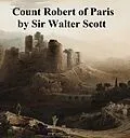 E-Book (epub) Count Robert of Paris von Sir Walter Scott