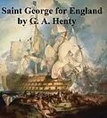 E-Book (epub) Saint George for England von G. A. Henty