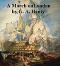 E-Book (epub) March on London von G. A. Henty
