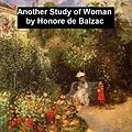 E-Book (epub) Another Study of Woman von Honore de Balzac