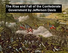 E-Book (epub) Rise and Fall of the Confederate Government von Jefferson Davis