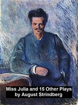 E-Book (epub) Miss Julia and 15 Other Plays von August Strindberg