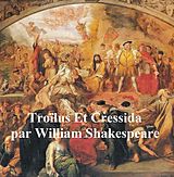 eBook (epub) Troilus et Cressida, Troilus and Cressida in French de William Shakespeare