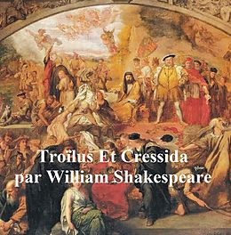 eBook (epub) Troilus et Cressida, Troilus and Cressida in French de William Shakespeare