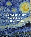 E-Book (epub) H.G. Wells: 4 books of short stories von H. G. Wells