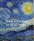E-Book (epub) What is Coming? von H. G. Wells