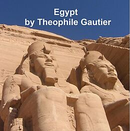 E-Book (epub) Egypt von Theophile Gautier