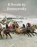 E-Book (epub) 8 Novels von Fyodor Dostoyevsky