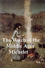 eBook (epub) Witch of the Middle Ages de J. Michelet
