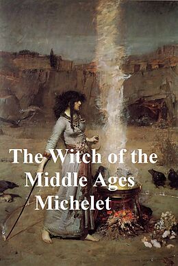 E-Book (epub) Witch of the Middle Ages von J. Michelet