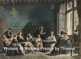 E-Book (epub) Women of Modern France von Hugo Thieme