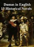 E-Book (epub) Dumas in English 13 Historical Novels von Alexandre Dumas
