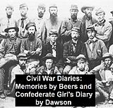 eBook (epub) Civil War Diaries: Memories by Bees and Confederate Girl's Diary de Sarah Morgan Dawson