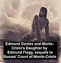 E-Book (epub) Edmond Dantes and Monte-Cristo's Daughter von Edmund Flagg