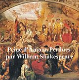 eBook (epub) Peines d'Amour Perdues (Love's Labour's Lost in French) de William Shakespeare