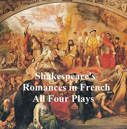 eBook (epub) Shakespeare's Romances: All Four Plays, in French de William Shakespeare