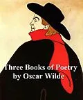 E-Book (epub) Three Books of Poetry von Oscar Wilde