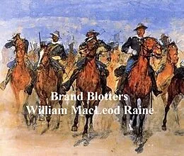 E-Book (epub) Brand Blotters von William Macleod Raine