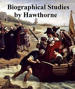 eBook (epub) Biographical Studies de Nathaniel Hawthorne