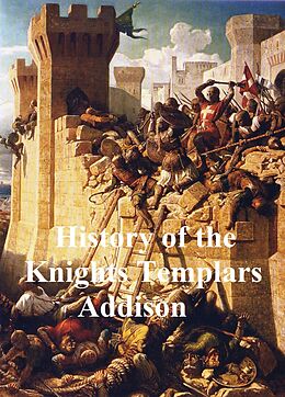 eBook (epub) History of the Knights Templars de Charles G. Addison