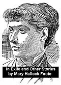 E-Book (epub) In Exile and Other Stories von Mary Hallock Foote