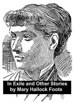 E-Book (epub) In Exile and Other Stories von Mary Hallock Foote