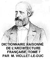 eBook (epub) Dictionnaire Raisonne de l'Architecture Francaise, Tome 7 de Viollet-Le-Duc