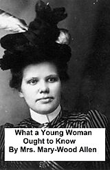 eBook (epub) What a Young Woman Ought to Know de Mrs. Mary Wood-Allen