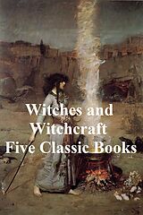 eBook (epub) Witches and Witchcraft: Five Classic Books de J. Michelet