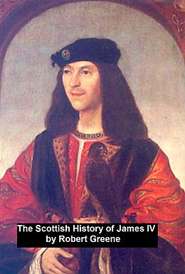 E-Book (epub) The Scottish History of James IV, von Robert Greene