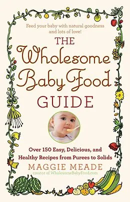 E-Book (epub) Wholesome Baby Food Guide von Maggie Meade