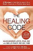 Kartonierter Einband The Healing Code von Alexander Loyd