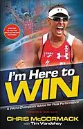 E-Book (epub) I'm Here To Win von Chris McCormack